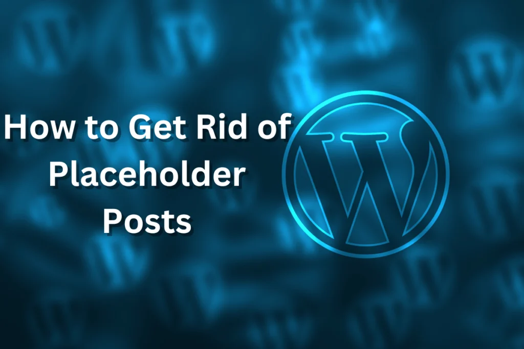 wordpress how to get rid of placeholder posts